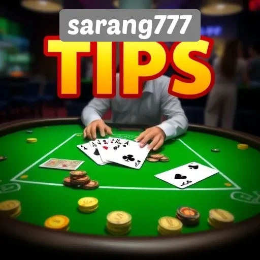 Saran dan Tips untuk Pemain Baru di Sarang777